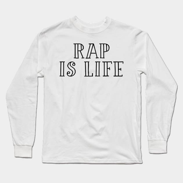 Rap music fan gift for girl Long Sleeve T-Shirt by NeedsFulfilled